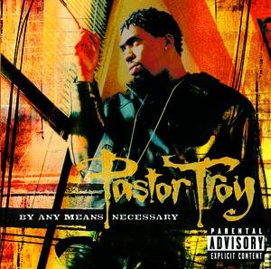 Pastor Troy-By Any Means Necessary-CD-FLAC-2004-CALiFLAC