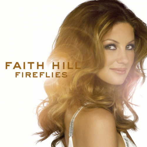 Faith Hill-Fireflies-CD-FLAC-2005-FLACME