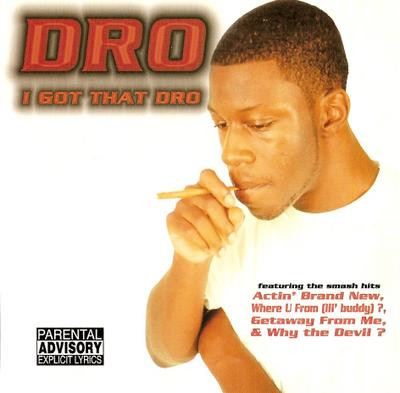 Dro-I Got That Dro-CD-FLAC-2001-RAGEFLAC