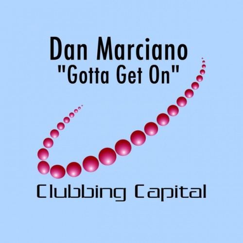 Dan Marciano – Gotta Get On (2003) [Vinyl FLAC]