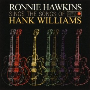 Ronnie Hawkins - Sings The Songs Of Hank Williams (1994) FLAC Download