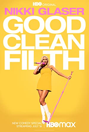 Nikki Glaser Good Clean Filth 2022 1080p WEBRip x265-RARBG Download