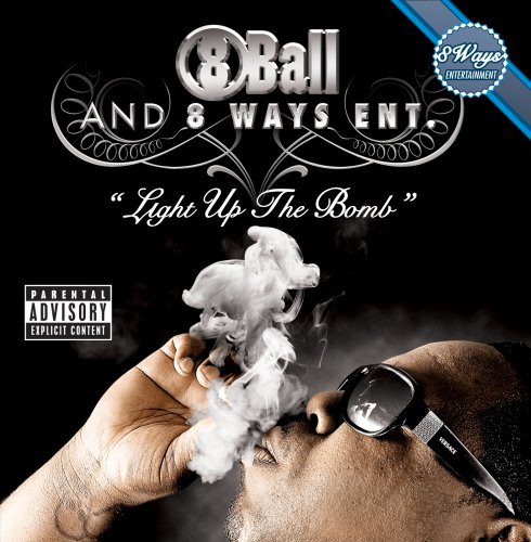 8Ball and 8 Ways Ent.-Light Up The Bomb-CD-FLAC-2006-CALiFLAC
