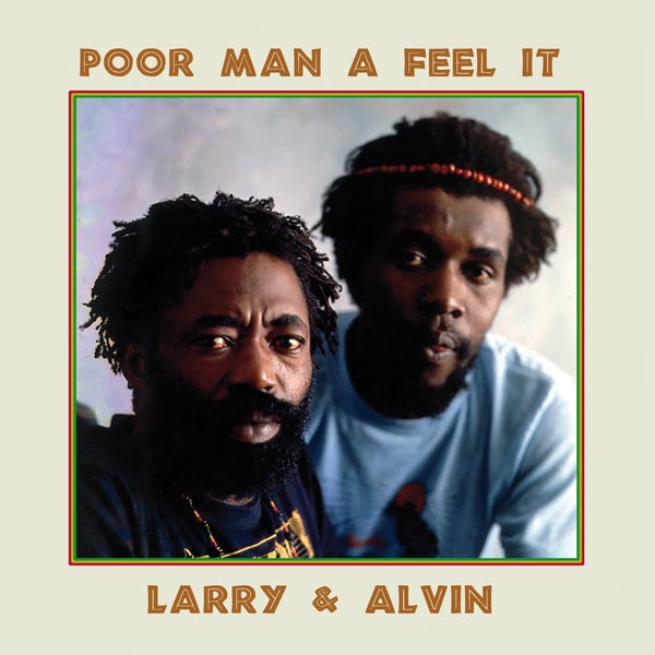 Larry & Alvin - Poor Man A Feel It (2022) Vinyl FLAC Download