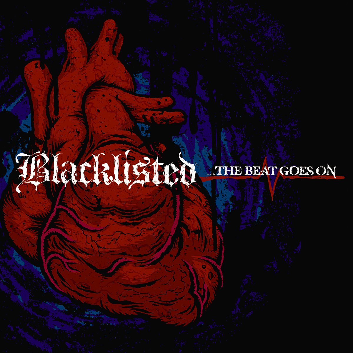 Blacklisted-The Beat Goes On-CD-FLAC-2005-FAiNT