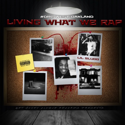 Dre West Oakland x Lil Slugg-Living What We Rap-16BIT-WEBFLAC-2022-ESGFLAC