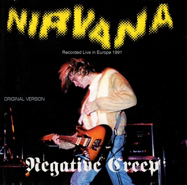 Nirvana-Negative Creep  Recorded Live In Europe 1991-(OLC 132)-BOOTLEG-CD-FLAC-1993-FREGON