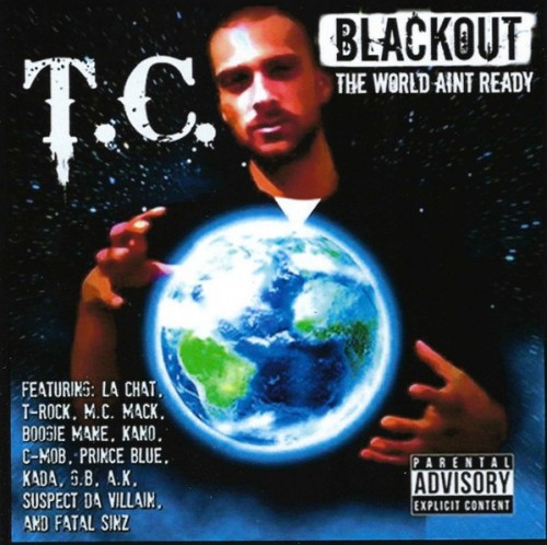 T.C.-Blackout The World Aint Ready-CDR-FLAC-2017-RAGEFLAC