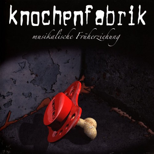 Knochenfabrik-Musikalische Frueherziehung-DE-CD-FLAC-2022-uCFLAC