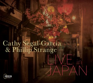 Cathy Segal-Garcia & Phillip Strange - Live in Japan (2022) FLAC Download