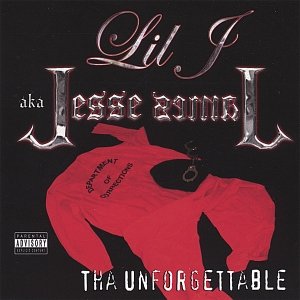 Lil J AKA Jesse James - Tha Unforgettable (2004) FLAC Download