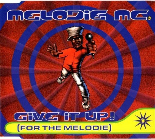 Melodie MC – Give It Up! (For The Melodie) (1994) FLAC