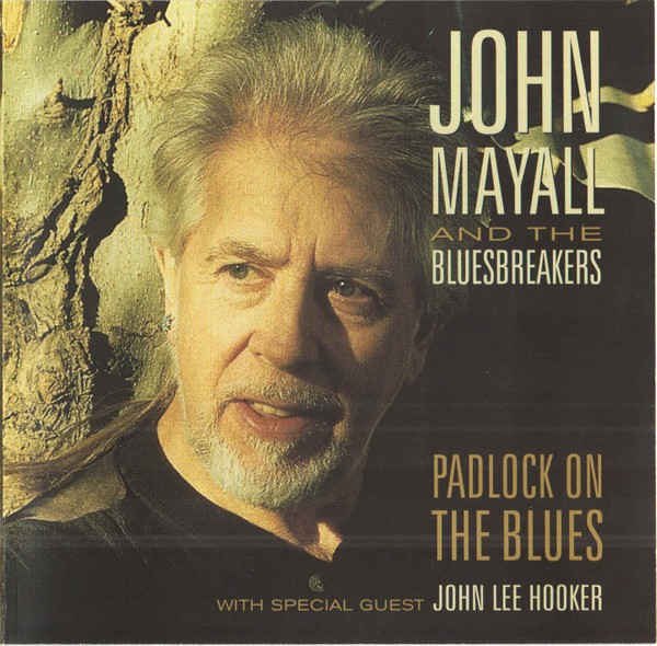 John Mayall And The Bluesbreakers - Padlock On The Blues (1999) FLAC Download