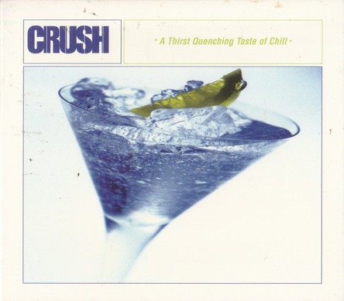 VA-Crush A Thirst Quenching Taste Of Chill-(EDG9155D)-CD-FLAC-2003-WRE