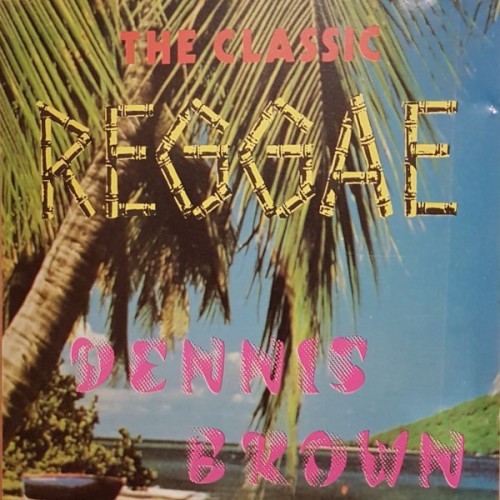 Dennis Brown-The Classic Reggae-(CD 913)-CD-FLAC-1988-YARD