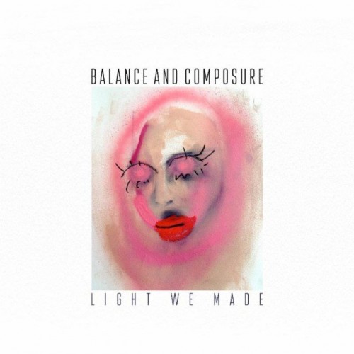 Balance and Composure-Light We Made-(UNFD083)-CD-FLAC-2016-BIGLOVE