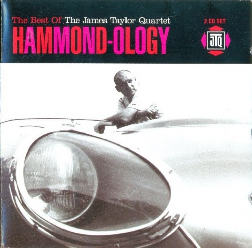 The James Taylor Quartet-Hammond-Ology The Best Of-(SANDD099)-2CD-FLAC-2001-HOUND