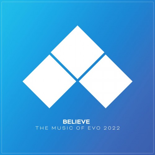 VA-Believe The Music Of EVO 2022-16BIT-WEBFLAC-2022-MyDad