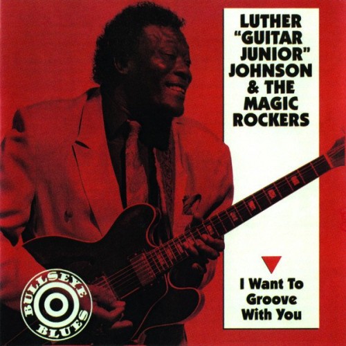 Luther Guitar Junior Johnson And The Magic Rockers-I Want To Groove With You-(NETCD9506)-CD-FLAC-1990-6DM