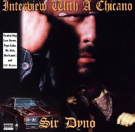 Sir Dyno - Interview With A Chicano (1997) FLAC Download