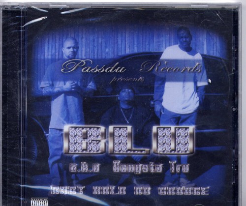 Blu a.k.a Gangsta Tru-Dont Hold No Grudge-CD-FLAC-2005-RAGEFLAC