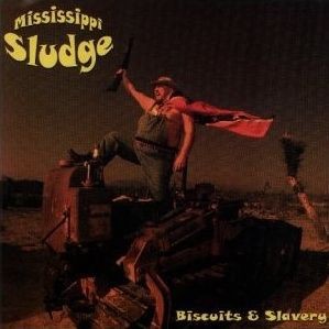 Mississippi Sludge-Biscuits And Slavery-(RHCD48)-CD-FLAC-2001-6DM