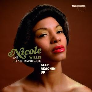 Nicole Willis & The Soul Investigators - Keep Reachin' Up (2007) FLAC Download