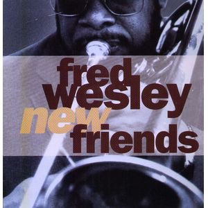Fred Wesley - New Friends (1990) FLAC Download