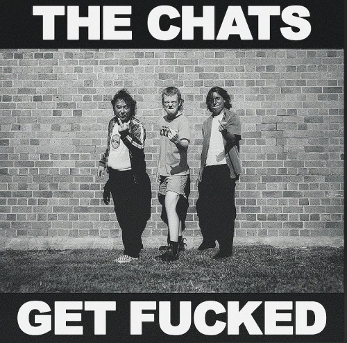 The Chats-Get Fucked-(BB-023)-LP-FLAC-2022-MLS