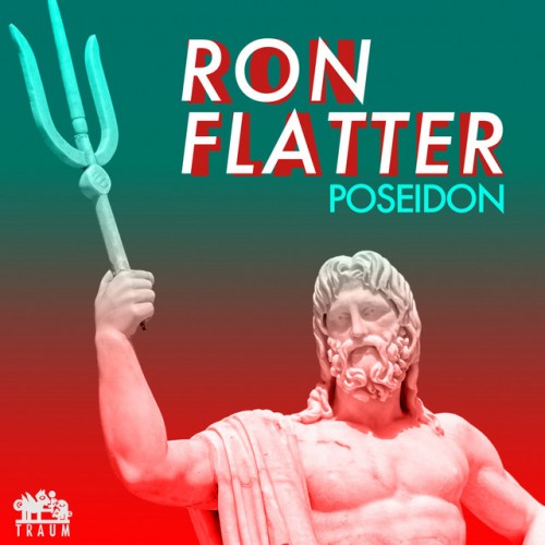 Ron Flatter-Poseidon EP-(TRAUMV268)-WEBFLAC-2022-PTC