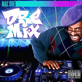 Mac Dre-Dre Mix-CD-FLAC-2011-CALiFLAC
