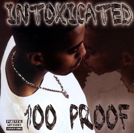 100 Proof - Intoxicated (2002) FLAC Download