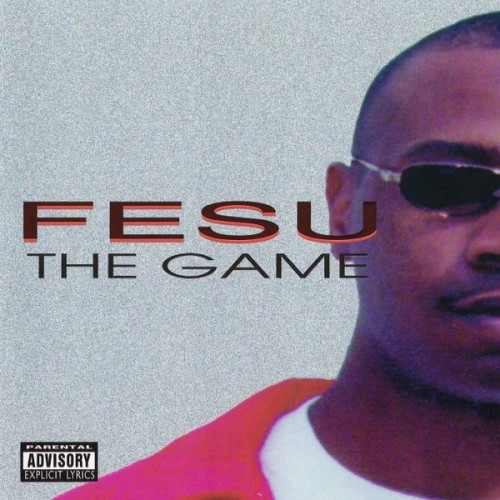Fesu-The Game-REISSUE-CD-FLAC-1998-RAGEFLAC