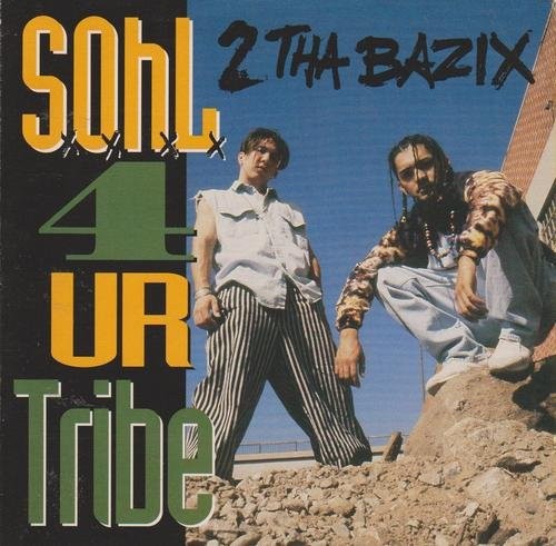 S.O.H.L. 4UR Tribe-2 Tha Bazix-CD-FLAC-1993-RAGEFLAC