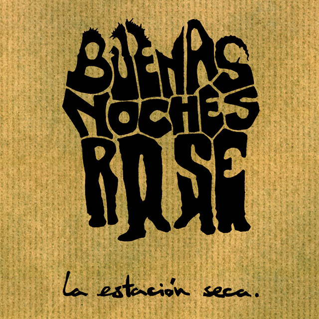 Buenas Noches Rose - La Estacion Seca (1999) FLAC Download