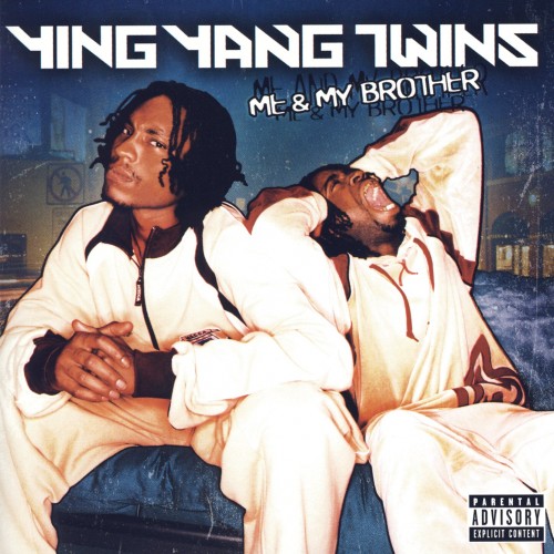 Ying Yang Twins-Me and My Brother-CD-FLAC-2003-CALiFLAC