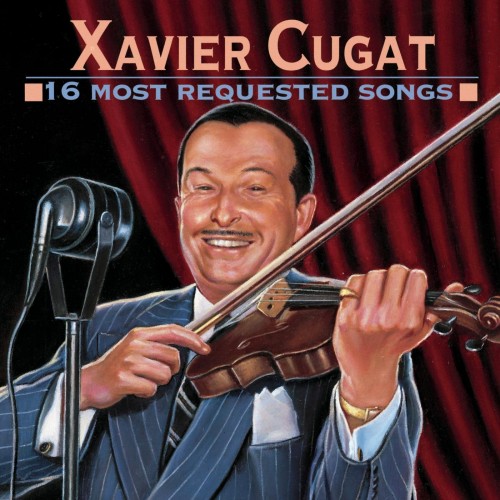 Xavier Cugat-16 Most Requested Songs-CD-FLAC-1995-FLACME