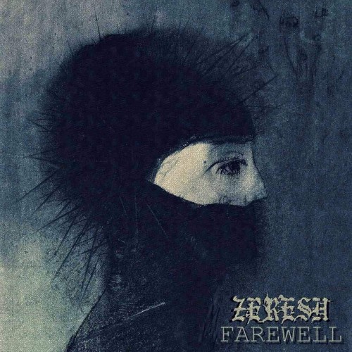 Zeresh-Farewell-CD-FLAC-2019-AMOK