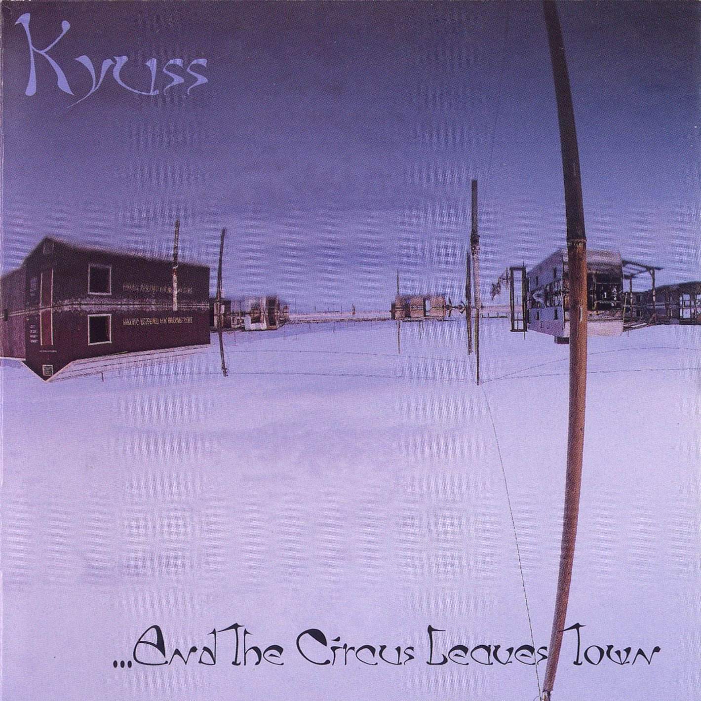 Kyuss-And The Circus Leaves Town-CD-FLAC-1995-ERP INT