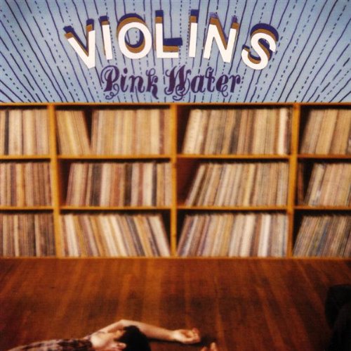 Violins-Pink Water-CD-FLAC-2006-FLACME