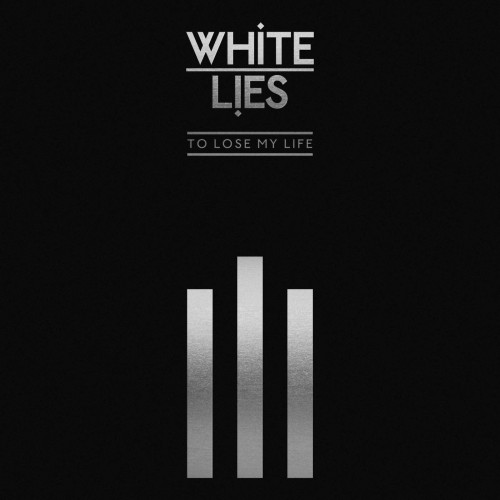 White Lies-To Lose My Life  10th Anniversary-(0823935)-DELUXE EDITION-2CD-FLAC-2019-WRE