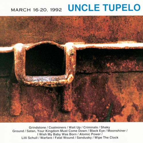 Uncle Tupelo-March 16-20 1992-REMASTERED-CD-FLAC-2003-FLACME