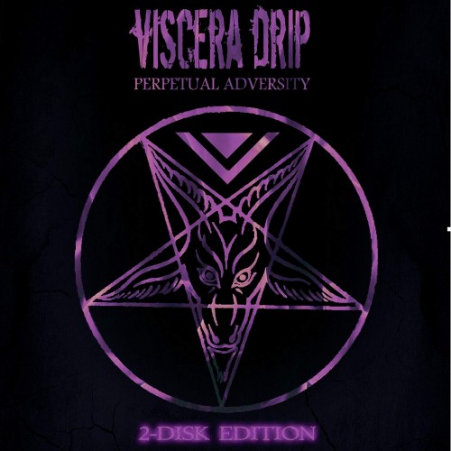 Viscera Drip-Perpetual Adversity-Limited Edition-2CD-FLAC-2015-FWYH