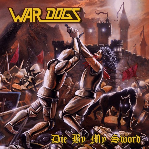 War Dogs-Die By My Sword-(FIGHT 036 CD)-CD-FLAC-2020-WRE