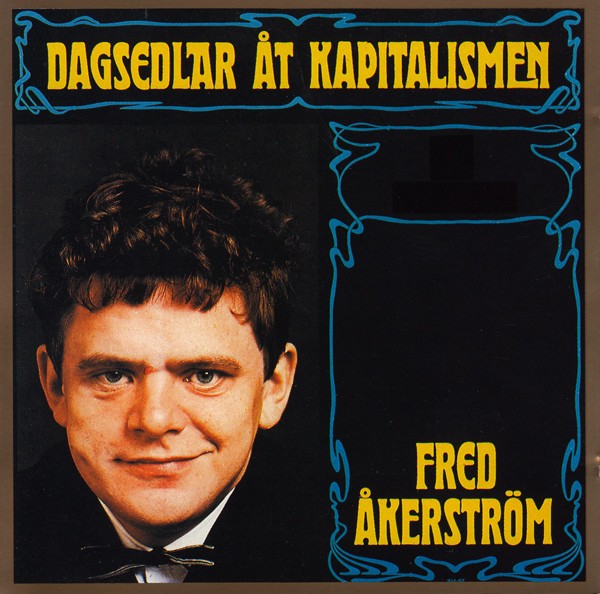 Fred Akerstrom-Dagsedlar At Kapitalismen-SE-Reissue-CD-FLAC-1990-ERP