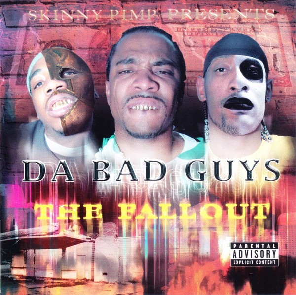 Skinny Pimp Presents Da Bad Guys-The Fallout-CD-FLAC-2003-RAGEFLAC