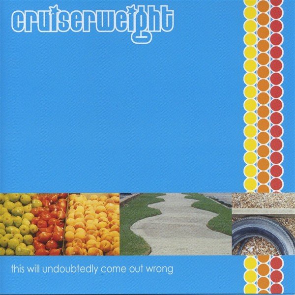 Cruiserweight - This Will Undoubtedly Come Out Wrong (2001) FLAC Download