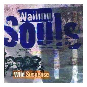Wailing Souls - Wild Suspense (2021) Vinyl FLAC Download