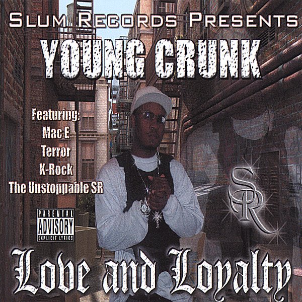 Young Crunk-Love And Loyalty-CD-FLAC-2007-RAGEFLAC