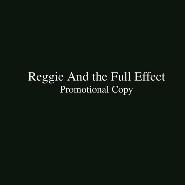Reggie And The Full Effect - Promotional Copy (2000) FLAC Download